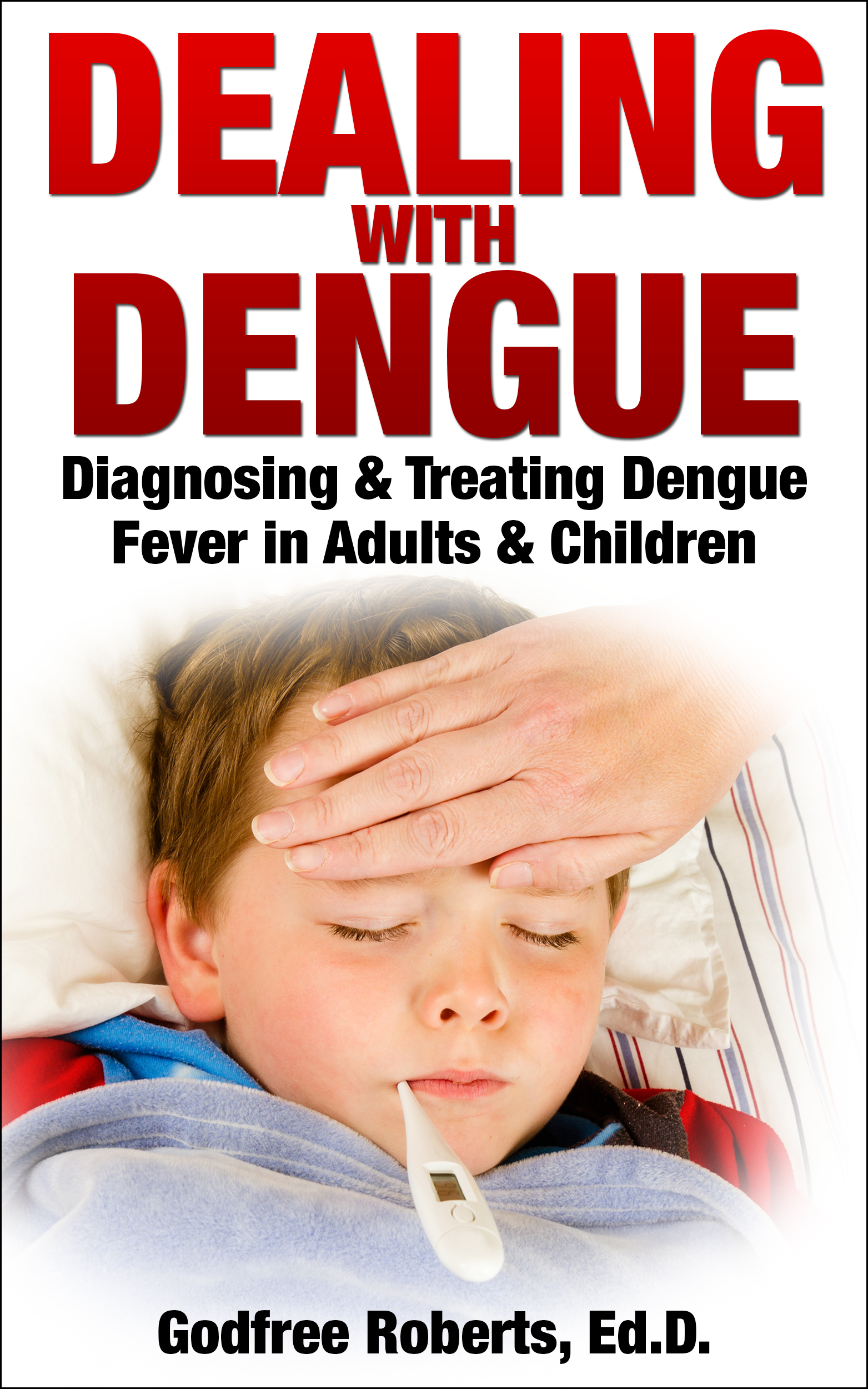 eBookIt.com Bookstore: Dealing with Dengue: Diagnosing, Treating, and ...